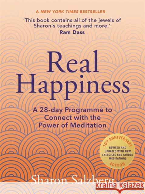 Real Happiness: A 28-day Programme to Connect with the Power of Meditation Sharon Salzberg 9781788174688