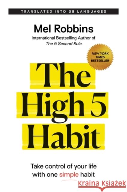 The High 5 Habit: Take Control of Your Life with One Simple Habit Mel Robbins 9781788177627