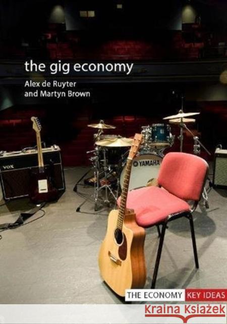 The Gig Economy Alex de Ruyter Martyn Brown 9781788210058 Agenda Publishing