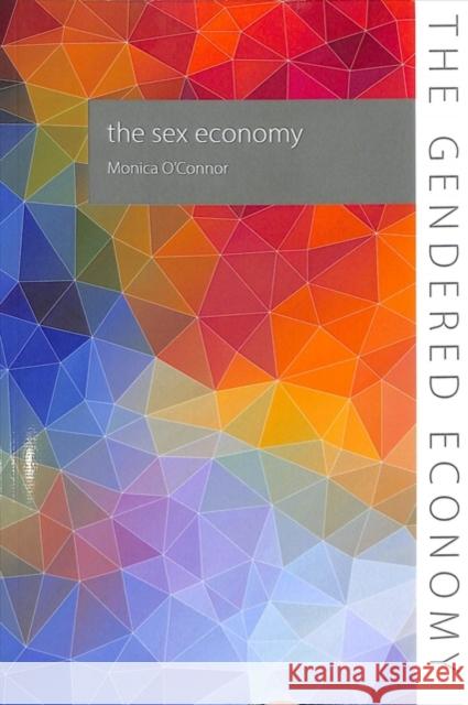 The Sex Economy Monica O'Connor 9781788210126 Agenda Publishing