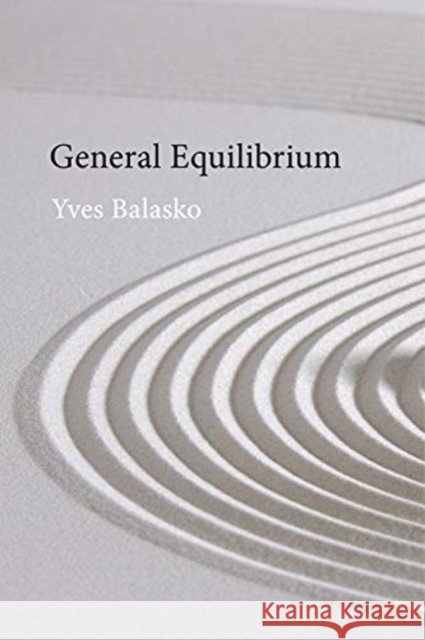 General Equilibrium Yves Balasko 9781788210416 Agenda Publishing