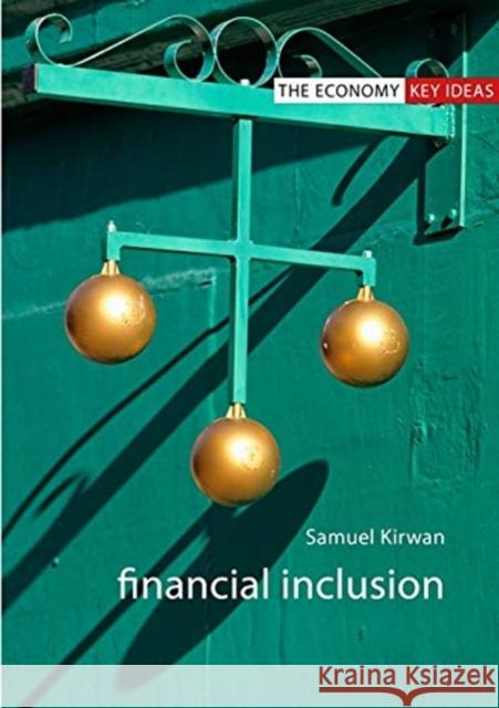 Financial Inclusion Samuel Kirwan 9781788211178 Agenda Publishing