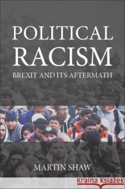 Political Racism: Brexit and Its Aftermath  9781788215077 Agenda Publishing