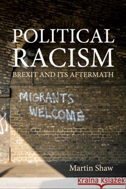 Political Racism: Brexit and Its Aftermath  9781788215084 Agenda Publishing