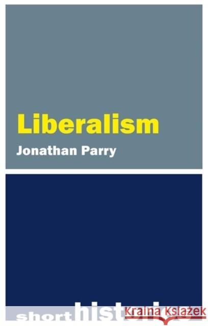 Liberalism Jonathan Parry 9781788218047