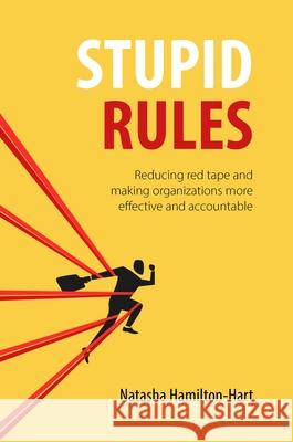 Stupid Rules Natasha Hamilton-Hart 9781788218771 Agenda Publishing
