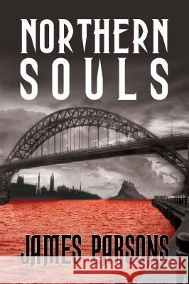 Northern Souls James Parsons 9781788230063