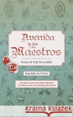 Avenida de Los Maestros: Walk of the Teachers Rachel Sutton 9781788233217 Austin Macauley Publishers