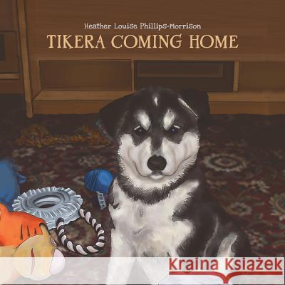 Tikera Coming Home Heather Louise Phillips-Morrison   9781788234993 Austin Macauley Publishers