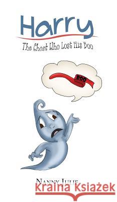 Harry: The Ghost Who Lost his Boo Julie Tucker 9781788236348 Austin Macauley Publishers