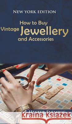 How to Buy Vintage Jewellery and Accessories Hester Fleming 9781788237000