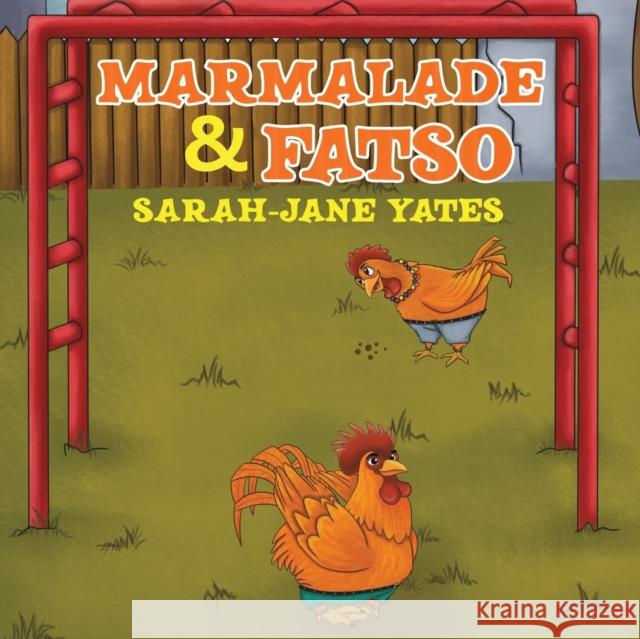 Marmalade and Fatso Sarah-Jane Yates 9781788237406