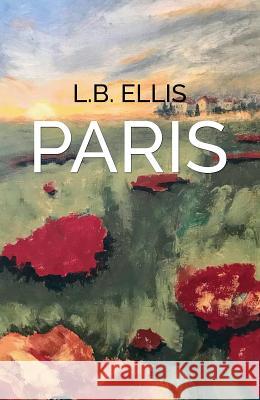 Paris L. B. Ellis 9781788238274 Austin Macauley Publishers