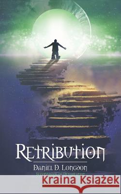 Retribution Daniel D. Longdon   9781788239097 Austin Macauley Publishers