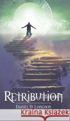 Retribution Daniel D. Longdon   9781788239103 Austin Macauley Publishers