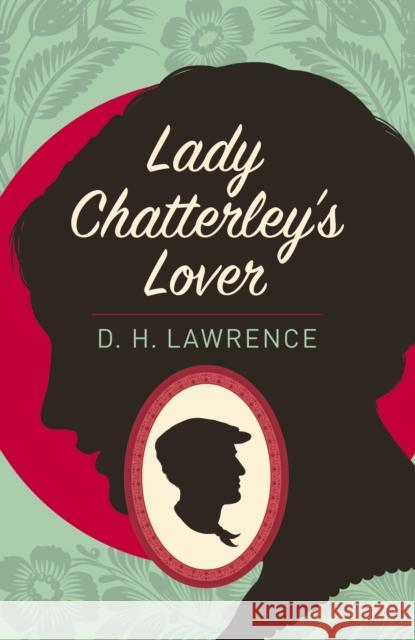 Lady Chatterley's Lover D. H. Lawrence 9781788280501 