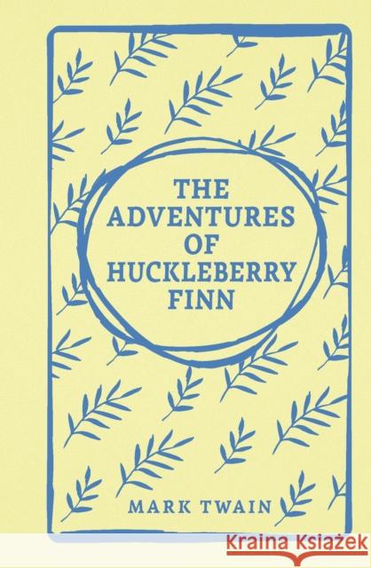 The Adventures of Huckleberry Finn Twain, Mark 9781788286756 