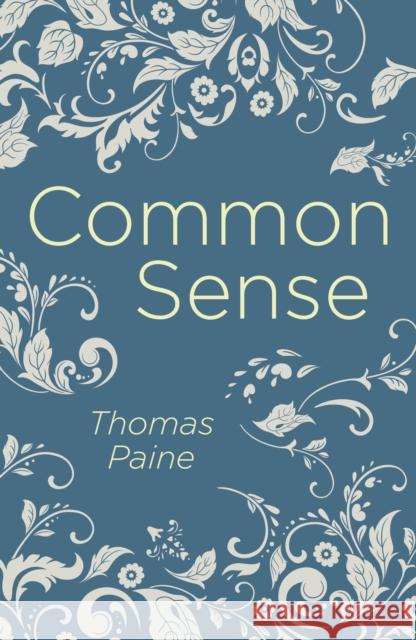 Common Sense Thomas Paine 9781788287876 Arcturus Publishing Ltd