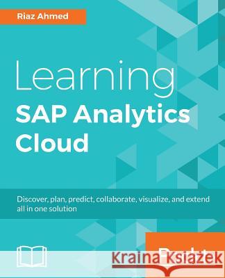 Learning SAP Analytics Cloud Riaz Ahmed 9781788290883