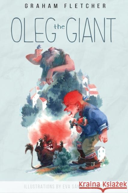 Oleg The Giant Graham Fletcher Eva Sanchez Gomez  9781788301367