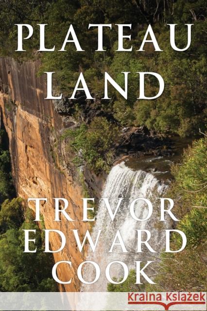 Plateau Land Trevor Edward Cook 9781788304641 Olympia Publishers