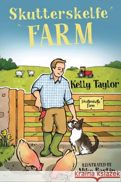 Skutterskelfe Farm Kelly Taylor 9781788306362 Olympia Publishers