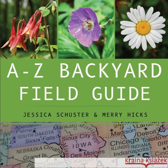 A-Z Backyard Field Guide Jessica Schuster 9781788306492 Olympia Publishers