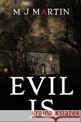Evil Is M J Martin 9781788306799 Olympia Publishers