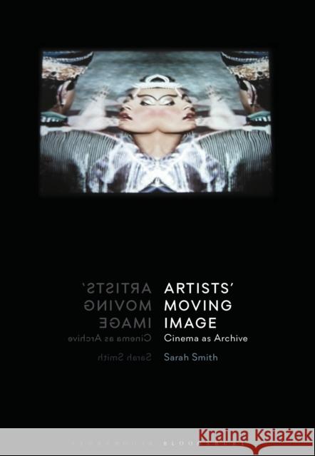 CINEMA IN THE GALLERY Sarah (The Glasgow School of Art, UK) Smith 9781788313988 I B TAURIS & CO LTD