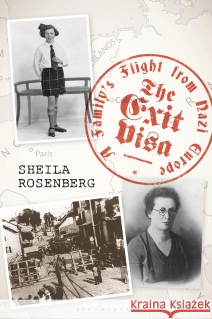 The Exit Visa: A Family's Flight from Nazi Europe Rosenberg, Sheila 9781788314954 I. B. Tauris & Company