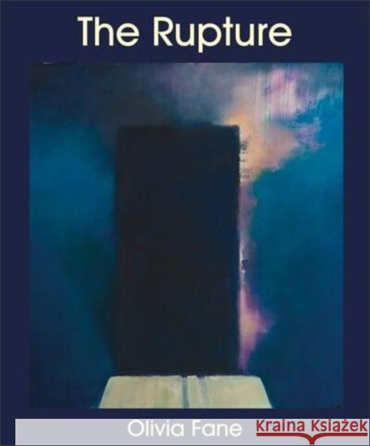 The Rupture: On Knowledge and the Sublime Olivia Fane John B. Harris 9781788360388 Imprint Academic