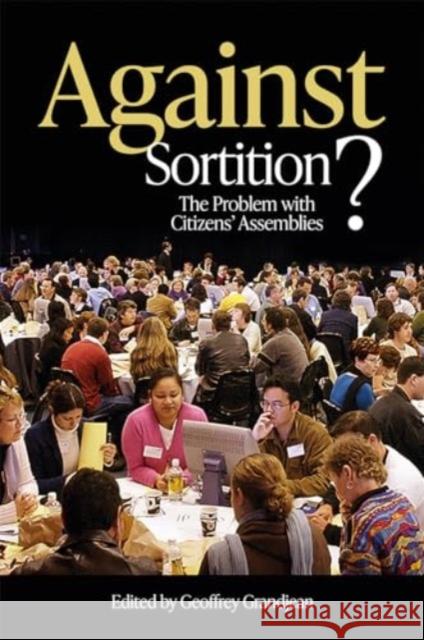 Against Sortition?: The Problem with Citizens' Assemblies  9781788361163 Imprint Academic