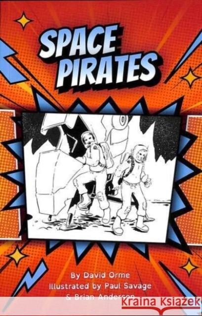 Space Pirates David Orme 9781788377621 Badger Learning