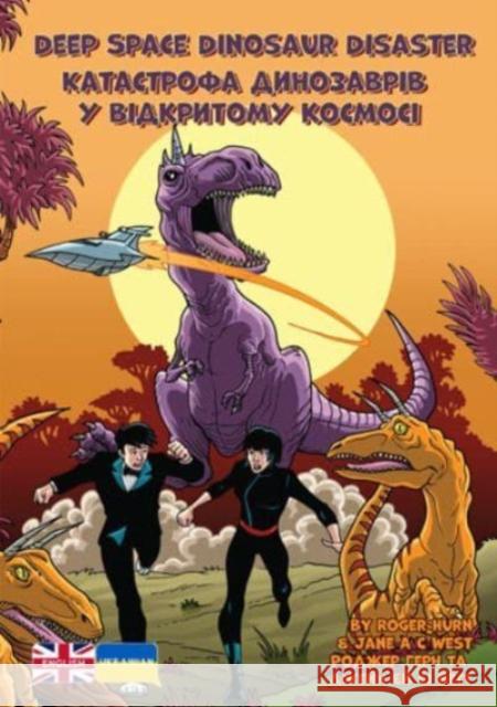 Deep Space Dinosaur Disaster: Ukrainian Translation Jane West 9781788378048 Badger Learning