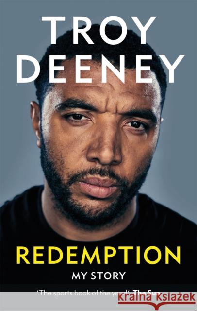 Troy Deeney: Redemption: My Story Troy Deeney 9781788402774