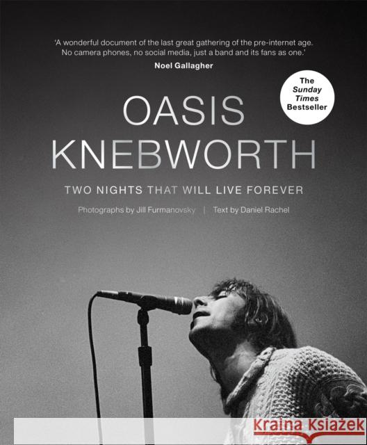 Oasis: Knebworth: Two Nights That Will Live Forever Daniel Rachel 9781788402804