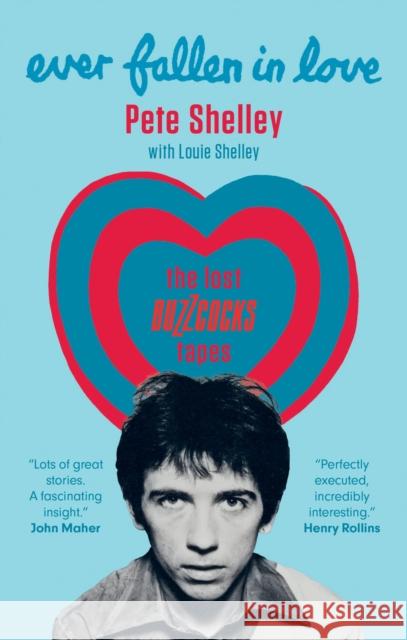 Ever Fallen in Love: The Lost Buzzcocks Tapes Louie Shelley 9781788403641