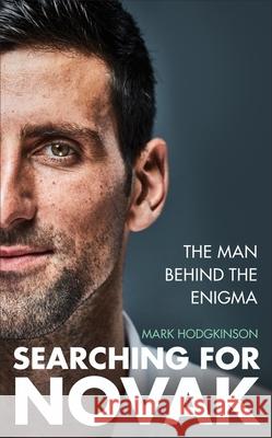 Searching for Novak: The man behind the enigma Mark Hodgkinson 9781788405171