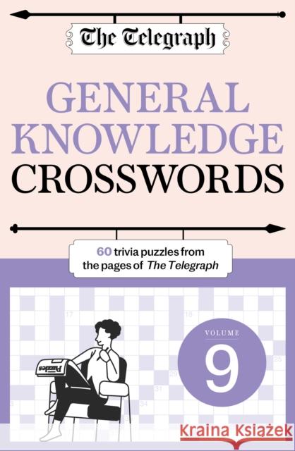 The Telegraph General Knowledge Crosswords 9 Telegraph Media Group Ltd 9781788405416 Octopus Publishing Group