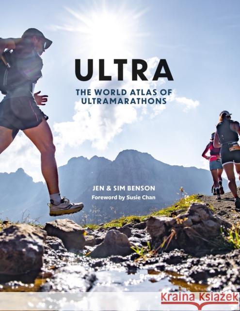 Ultra: The World Atlas of Ultramarathons Sim Benson 9781788405775