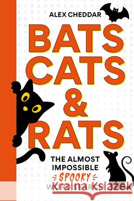 Bats, Cats and Rats Alex Cheddar 9781788406529 Octopus Publishing Group