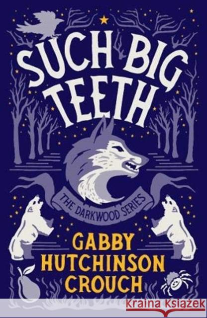 Such Big Teeth Gabby Hutchinson Crouch 9781788421447 Duckworth Books