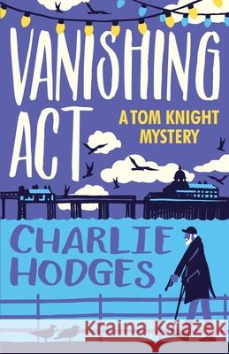 Vanishing Act HODGES  CHARLES 9781788422635 