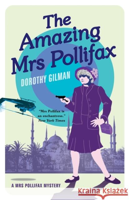 The Amazing Mrs Pollifax Gilman, Dorothy 9781788422895