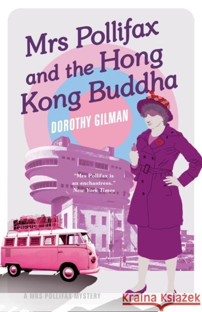 Mrs Pollifax and the Hong Kong Buddha Gilman Dorothy Gilman 9781788422949