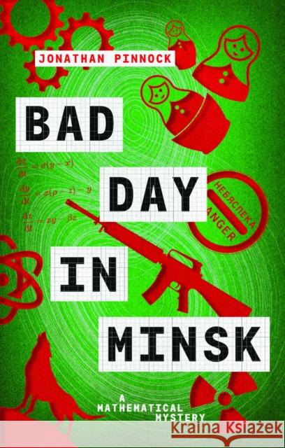 Bad Day in Minsk Jonathan Pinnock 9781788423038