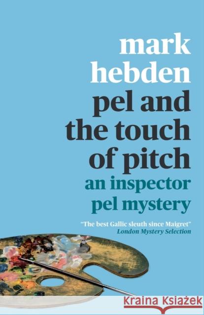 Pel and the Touch Of Pitch Mark Hebden 9781788423649 Prelude Books