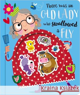 There Was an Old Lady Who Swallowed a Fly Make Believe Ideas Ltd 9781788432351 Thomas Nelson