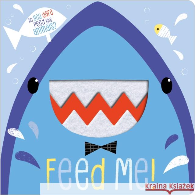 Feed Me!    9781788436847 Make Believe Ideas