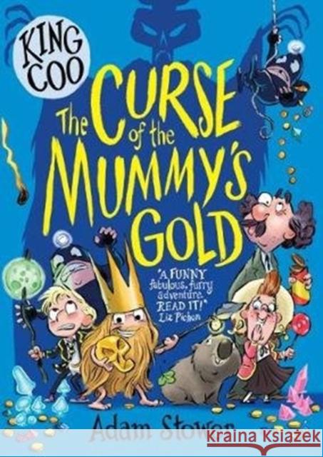 King Coo: The Curse of the Mummy's Gold Adam Stower 9781788450522